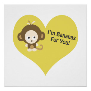 Im Bananas for You Monkey Perfect Poster