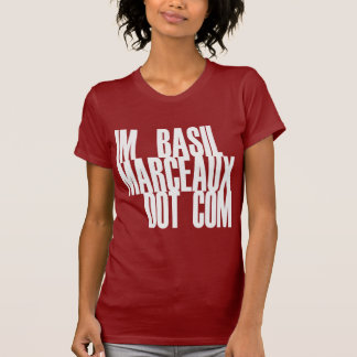 IM BASIL MARCEAUX DOT COM T-SHIRT