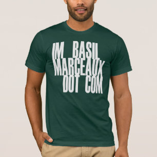 IM BASIL MARCEAUX DOT COM T-SHIRT