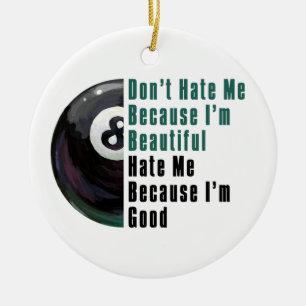 Im Beauful Im Good 8 Ball Keramisch Ornament