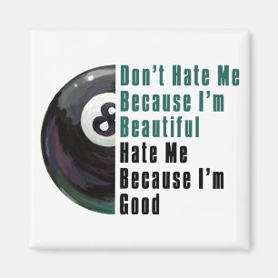 Im Beauful Im Good 8 Ball Magneet