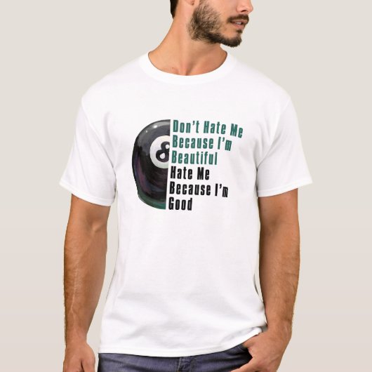 Im Beauful Im Good 8 Ball T-shirt (Voorkant)