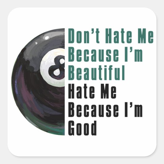 Im Beauful Im Good 8 Ball Vierkante Sticker (Voorkant)