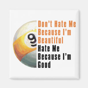 Im Beauful Im Good 9 Ball Magneet