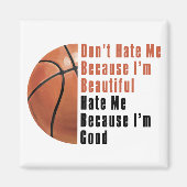 Im Beauful Im Good Basketball Magneet (Voorkant)