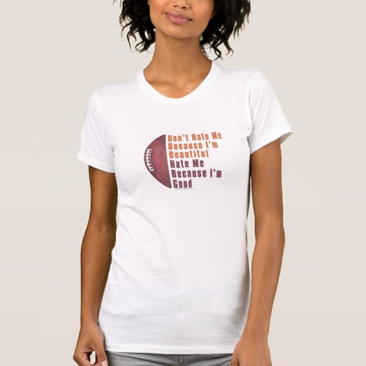 Im Beauful Im Good Football T-shirt (Voorkant)