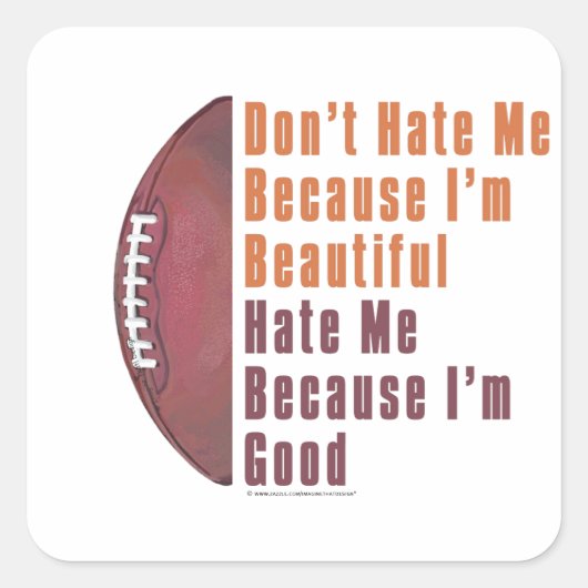 Im Beauful Im Good Football Vierkante Sticker (Voorkant)