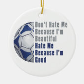 Im Beauful Im Good Futbal Keramisch Ornament (Voorkant)