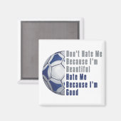 Im Beauful Im Good Futbal Magneet (Voorkant / Achterkant)