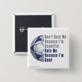 Im Beauful Im Good Futbal Vierkante Button 5,1 Cm (Voorkant /achterkant)