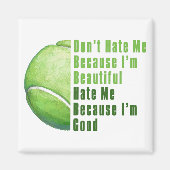 Im Beauful Im Good Tennis Ball Magneet (Voorkant)
