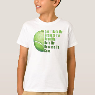 Im Beauful Im Good Tennis Ball T-shirt