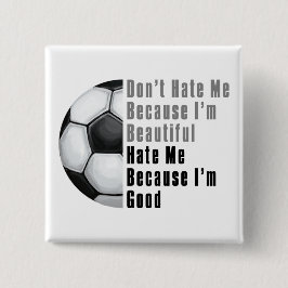 Im Beauful Im Good Voetbal Vierkante Button 5,1 Cm