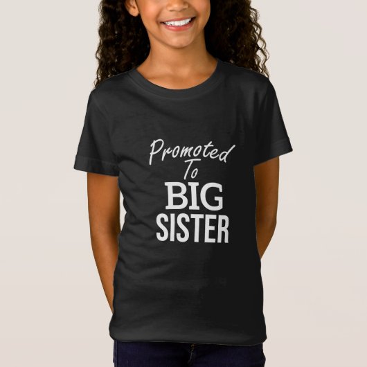 I'm Being Promoted to Big Sister,Pregnancy T-shirt (Voorkant)