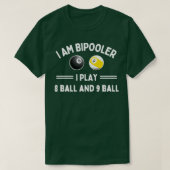 Im Bipooler I Play 8 Ball and 9 Ball T-shirt (Design voorkant)