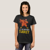 I'm Birthday Turkey Born On Thanksgiving  T-shirt (Voorkant volledig)