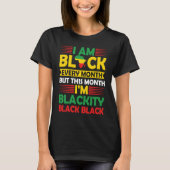 I'm Black Black History Month African BHM Pride T-shirt (Voorkant)
