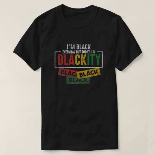 Im Blackity Black African American  Junenth T-shirt (Design voorkant)