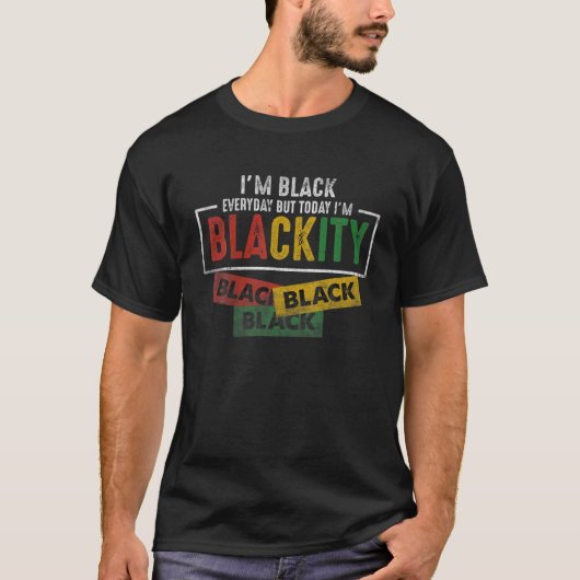 Im Blackity Black African American  Junenth T-shirt (Voorkant)