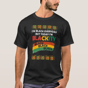 Im Blackity Black African American Melanin Pride H T-shirt