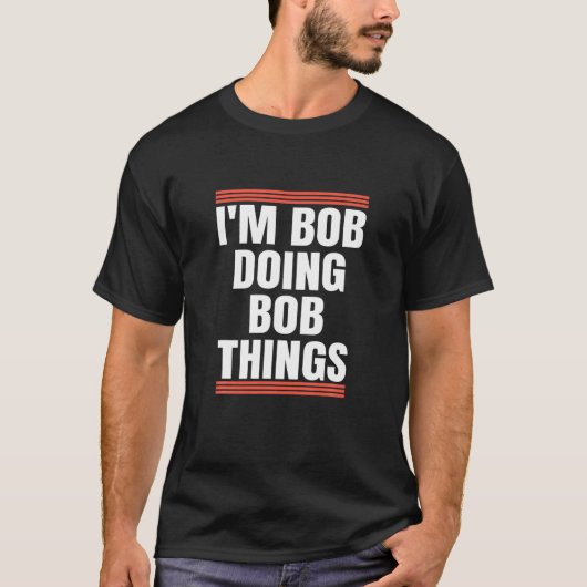 I'm Bob Doing Bob Things, Dad And Grandpa Holiday T-shirt (Voorkant)