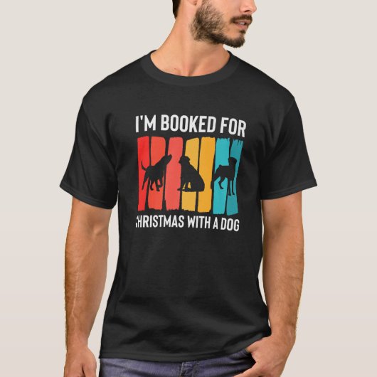 Im Booked For Christmas With A Dog Sitter Premium  T-shirt (Voorkant)