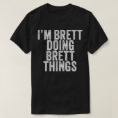 Im Brett Doing Brett Dingen Grappig Brett Verjaard T-shirt (Design voorkant)