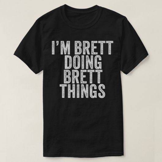 Im Brett Doing Brett Dingen Grappig Brett Verjaard T-shirt (Design voorkant)