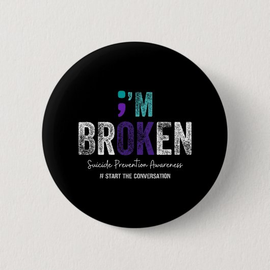 I'm Broken I'm Ok Suicide Prevention 2024 1 Ronde Button 5,7 Cm (Voorkant)