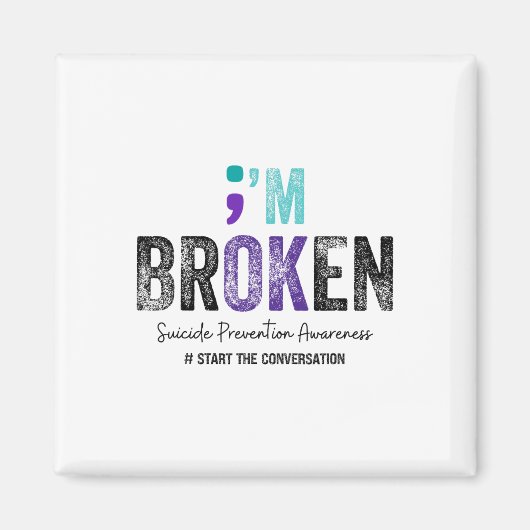 I'm Broken I'm Ok Suicide Prevention 2024 Magneet (Voorkant)