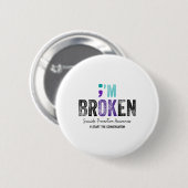 I'm Broken I'm Ok Suicide Prevention 2024 Ronde Button 5,7 Cm (Voorkant /achterkant)