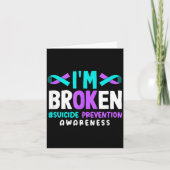 I'm Broken Suicide Prevention Awareness  Kaart (Voorkant)