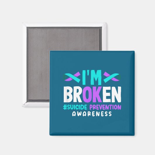 I'm Broken Suicide Prevention Awareness  Magneet (Voorkant / Achterkant)