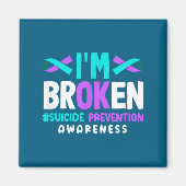 I'm Broken Suicide Prevention Awareness  Magneet (Voorkant)