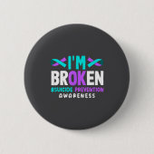 I'm Broken Suicide Prevention Awareness  Ronde Button 5,7 Cm (Voorkant)