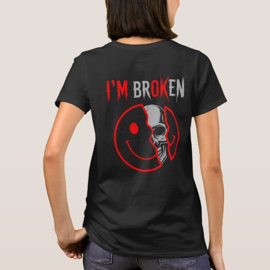 I'm Broken T-shirt (Achterkant)