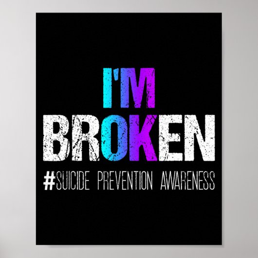 I'm Broken Teal &amp; Purple Ribbon Suicide Preven Poster (Voorkant)