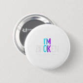 I'm Broken Teal &amp; Purple Ribbon Suicide Preven Ronde Button 5,7 Cm (Voorkant /achterkant)