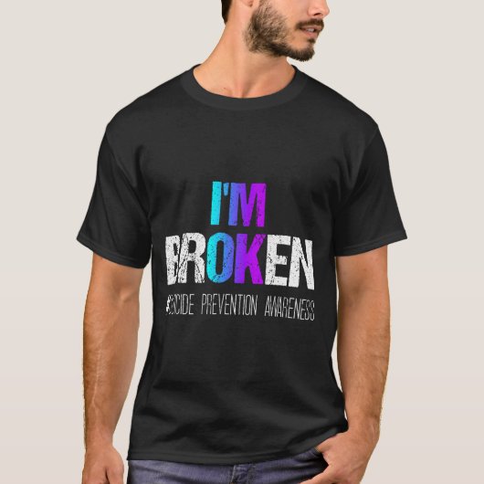 I'm Broken Teal &amp; Purple Ribbon Suicide Preven T-shirt (Voorkant)