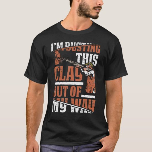 I'm Busting Clay Sports Shooter & Clay Pigeon Sho T-shirt (Voorkant)