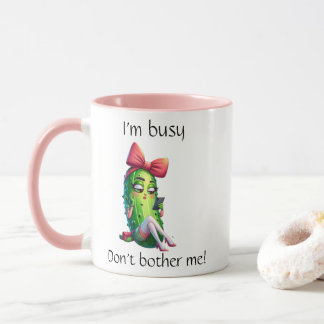 "I'm Busy Don't Bother Me" Sassy Pickle Girl Mug Mok