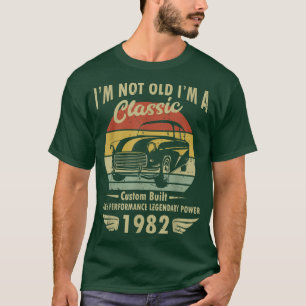 Im Classic Car 40th Birthday Gift 40 Years Old Bor T-shirt