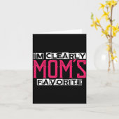 I'm Clearly Mom's Favorite Funny Sarcastic Humor Kaart (Gele Bloem)