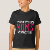 I'm Clearly Mom's Favorite Funny Sarcastic Humor  T-shirt (Voorkant)