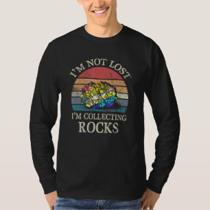 Im Collector Vinta, Rocks Geologist Rock Collector T-shirt