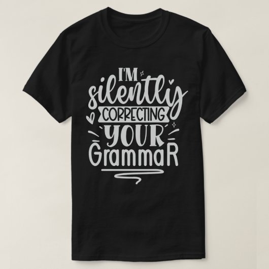 Im corrigeert uw grammatica stilletjes t-shirt (Design voorkant)