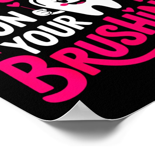 Im Crushing On Your Brushing Funny Dental Valentin Poster (Hoek)