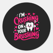 Im Crushing On Your Brushing Funny Dental Valentin Ronde Sticker (Voorkant)