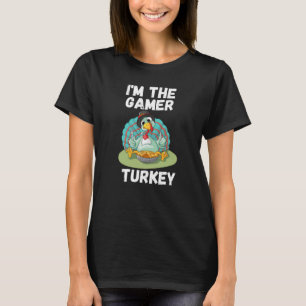 Im de gamer turkey t-shirt