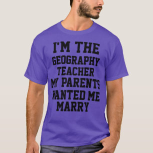 Im de geografische leraar t-shirt